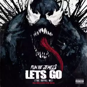 Run The Jewels - Let’s Go